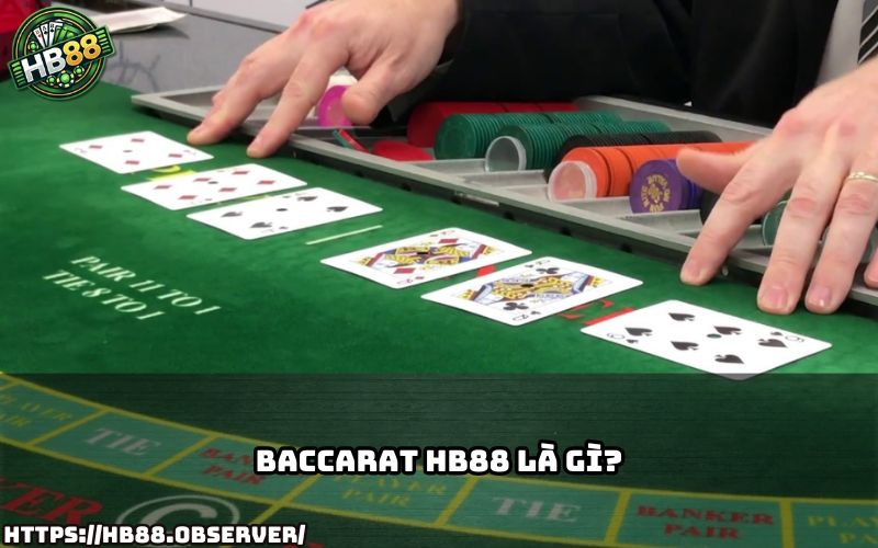 Tìm hiểu chi tiết về Baccarat HB88 – trò chơi cá cược hot nhất tại nhà cái HB88 hiện nay