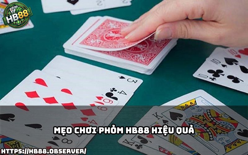 Cập nhật mẹo chơi Phỏm HB88 để nâng cao khả năng chiến thắng trong mỗi ván đấu