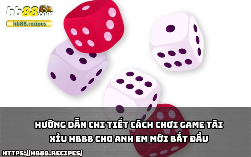 Hướng dẫn cách chơi Tài Xỉu HB88 chi tiết, dễ hiểu, dành riêng cho anh em mới tham gia trò chơi. Hướng dẫn cách chơi Tài Xỉu HB88 chi tiết, dễ hiểu, dành riêng cho anh em mới tham gia trò chơi.
